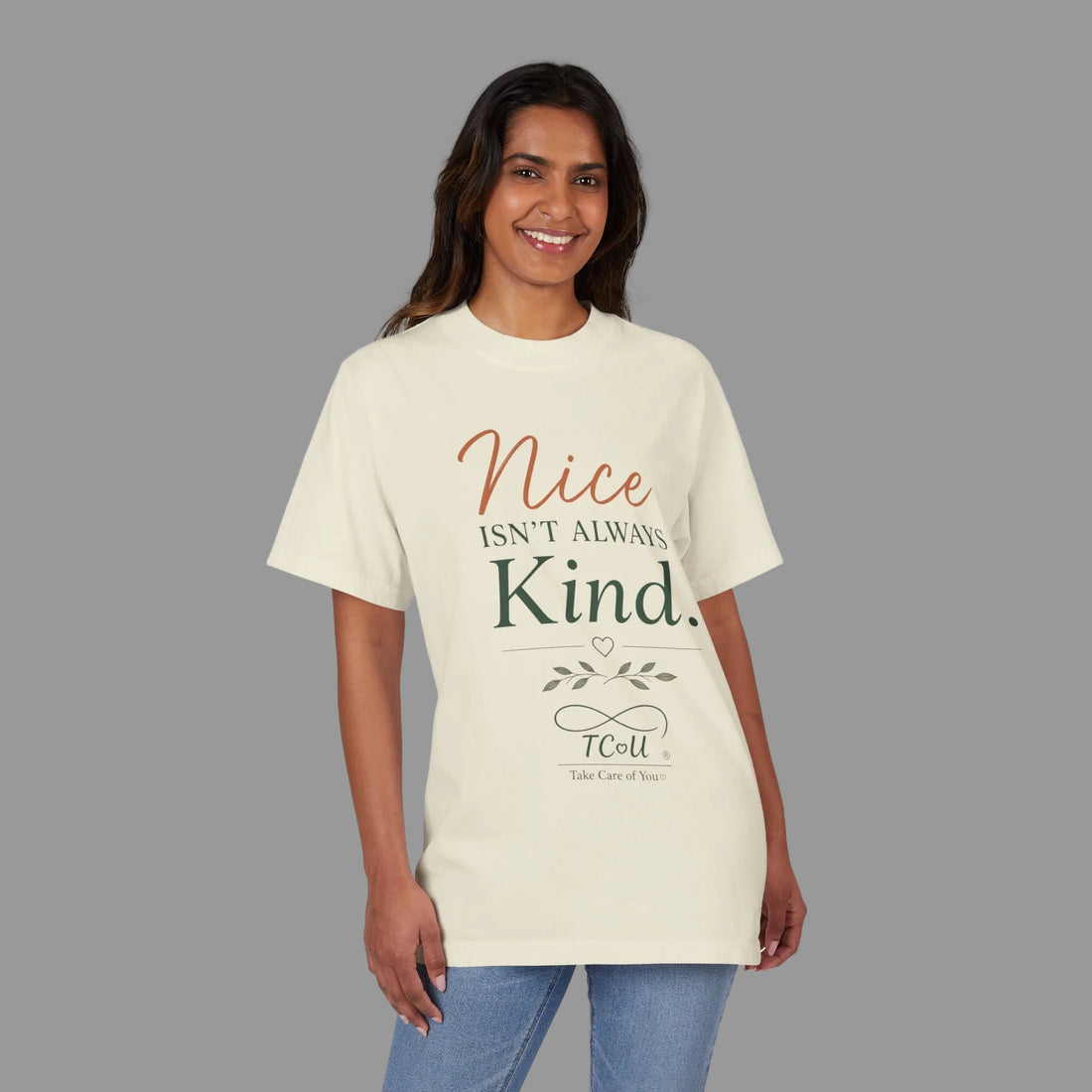 Nice Isn't Always Kind T-Shirt— Mindful Self-Love Graphic T-Shirt