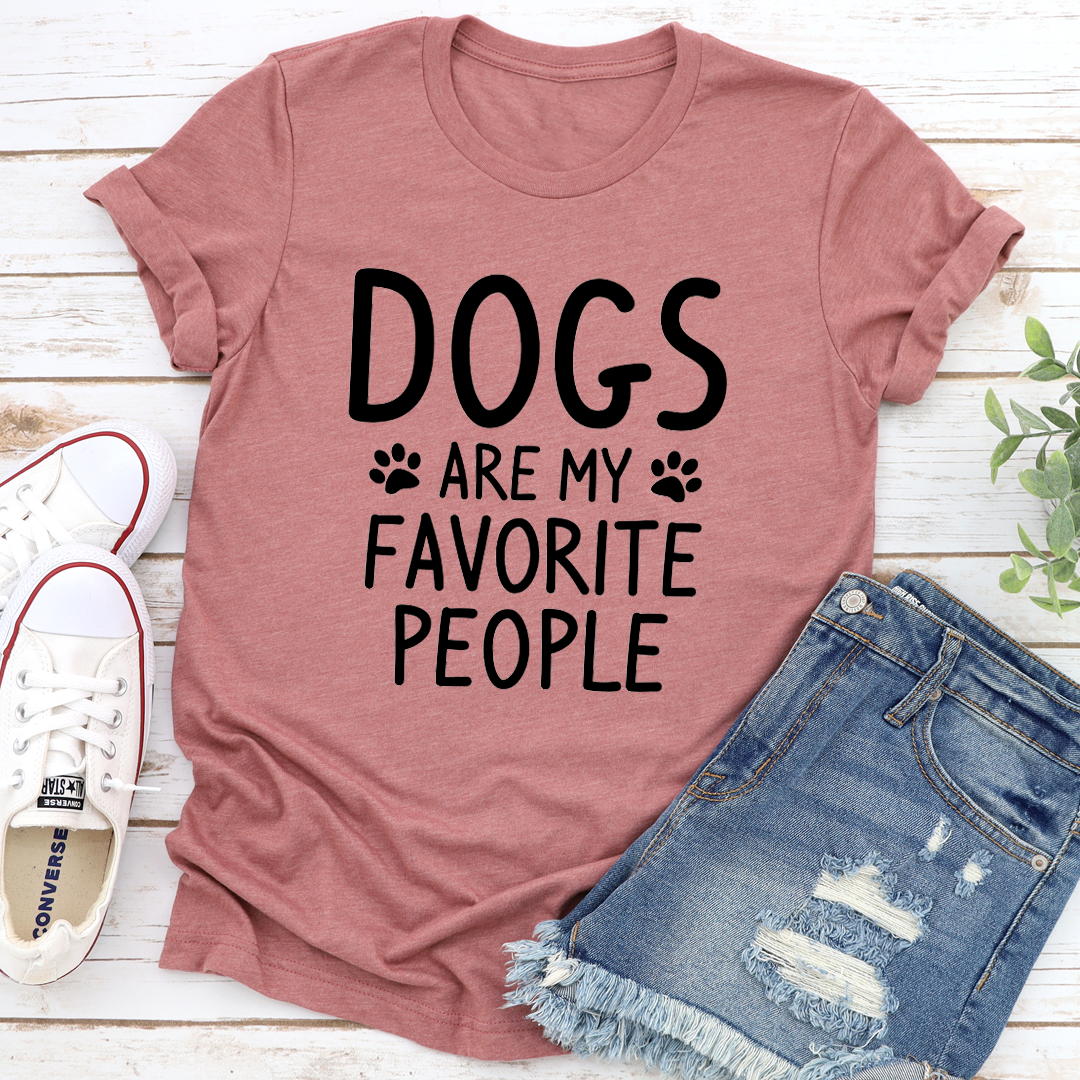 Dogs Are My Favorite People T-Shirt