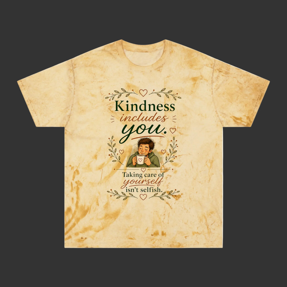 "Kindness Includes You, be kind" Self-Care, Unisex Graphic T-Shirt