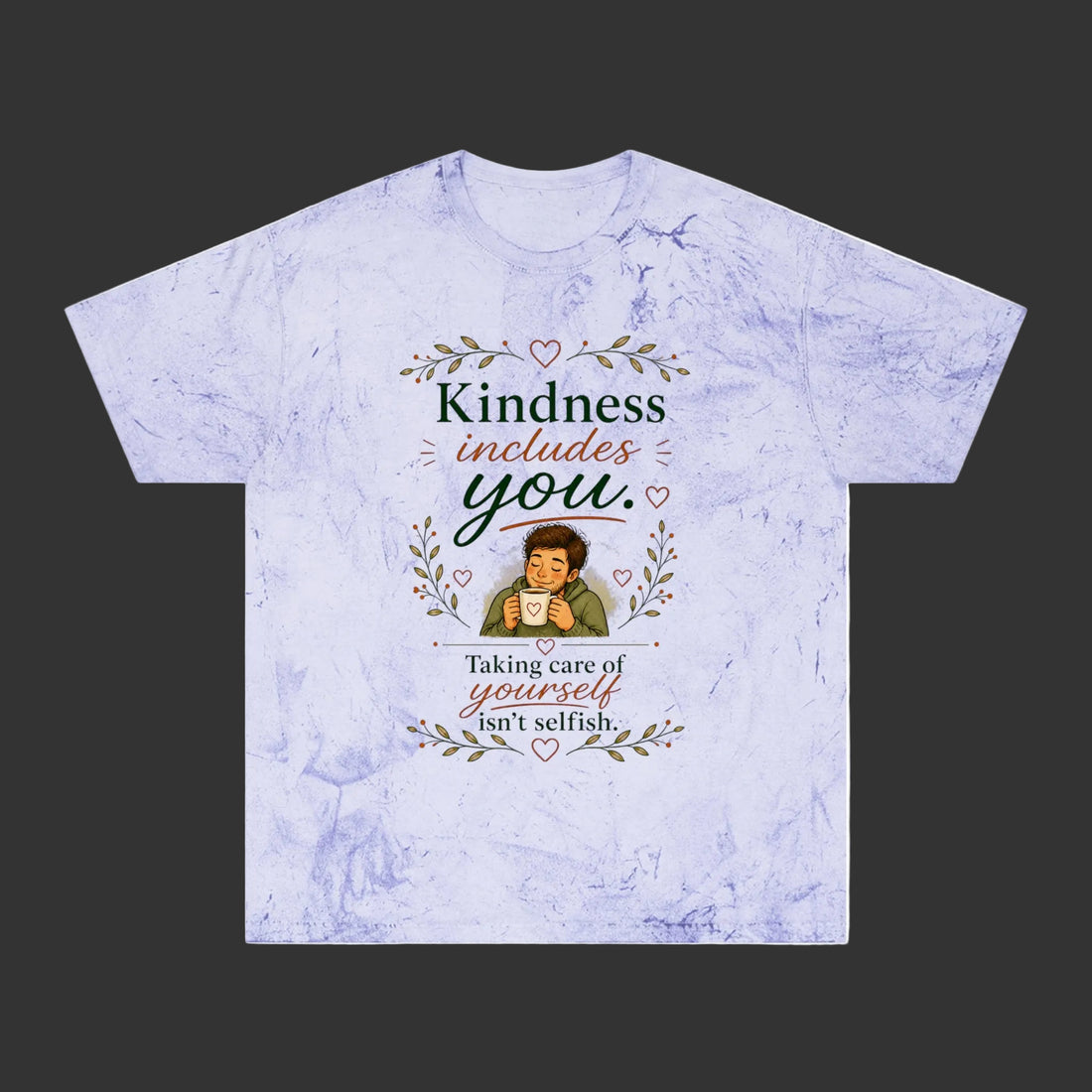 "Kindness Includes You, be kind" Self-Care, Unisex Graphic T-Shirt