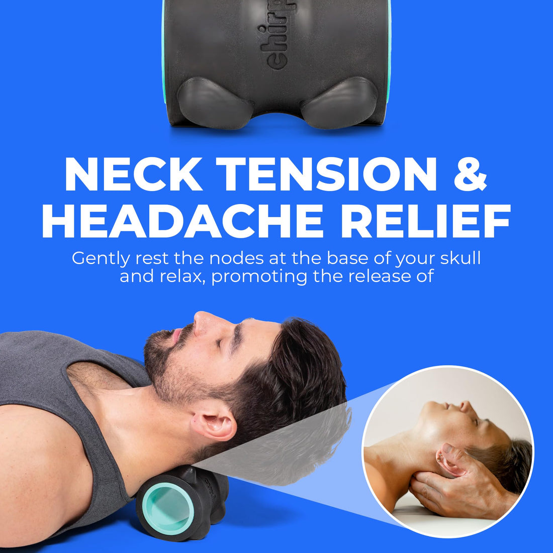 Neck Massager--Chirp Wheel XR Massage Roller for Neck & Headache Relief – Rejuvenate Body, Spinal Care & Tension Through Thumb Pressure Release, TCoU Recommendations from Amazon Prod
